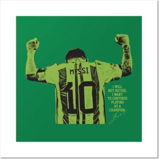 I will not retire messi Green Posters and Art